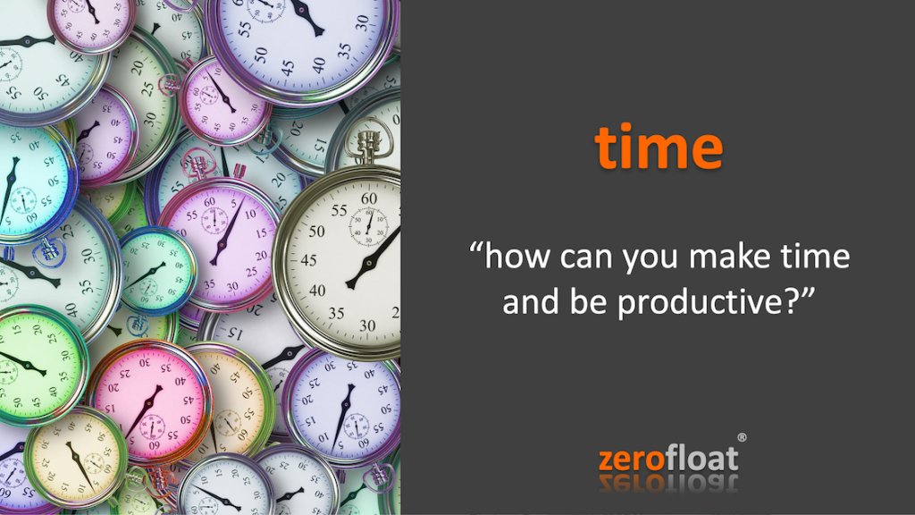 How can you make time and be productive?